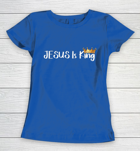 Jesus Is King Shirt Religious Christian Women's T-Shirt 8