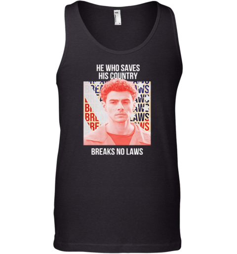 He Who Saves His Country Breaks No Laws Luigi Mangione Tank Top