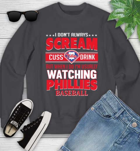 Philadelphia Phillies MLB I Scream Cuss Drink When I'm Watching My Team Youth Sweatshirt 5
