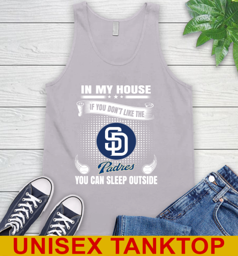 San Diego Padres MLB Baseball In My House If You Don't Like The Padres You Can Sleep Outside Shirt Tank Top 4 San Diego Padres MLB Baseball In My House If You Don't Like The  Padres You Can Sleep Outside Shirt Tank Top - Image 4