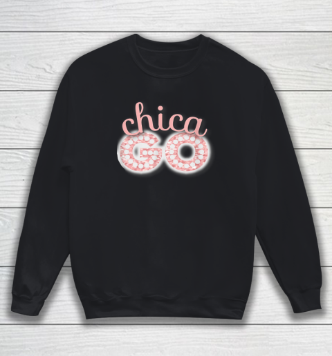 ChicaGO  Let's Go Ladies Sweatshirt
