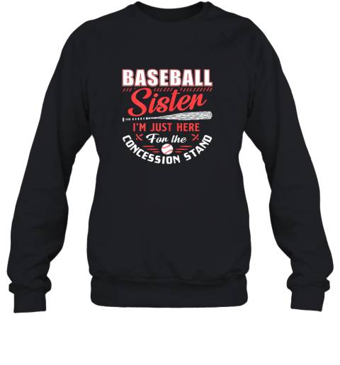 Baseball Sister I'm Just Here For The Concession Stand Sweatshirt