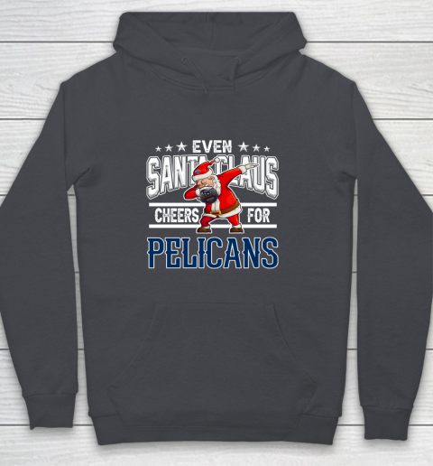 New Orleans Pelicans Even Santa Claus Cheers For Christmas NBA Youth Hoodie 5