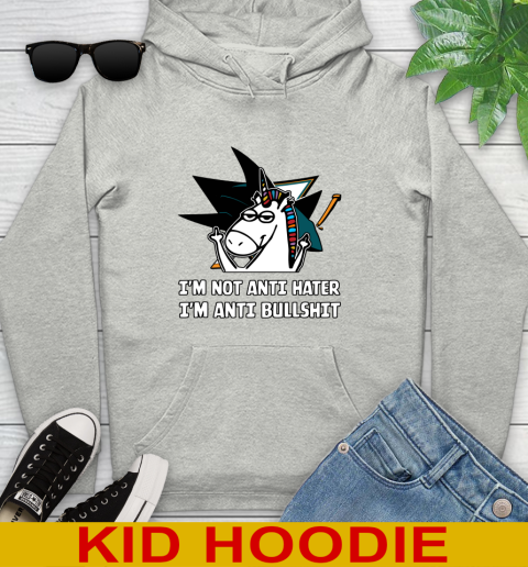 San Jose Sharks NHL Hockey Unicorn I'm Not Anti Hater I'm Anti Bullshit Youth Hoodie