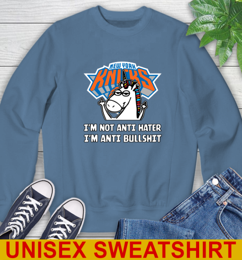 New York Knicks NBA Basketball Unicorn I'm Not Anti Hater I'm Anti Bullshit Sweatshirt 8
