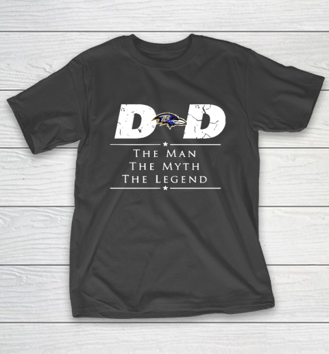 Baltimore Ravens NFL Football Dad The Man The Myth The Legend T-Shirt