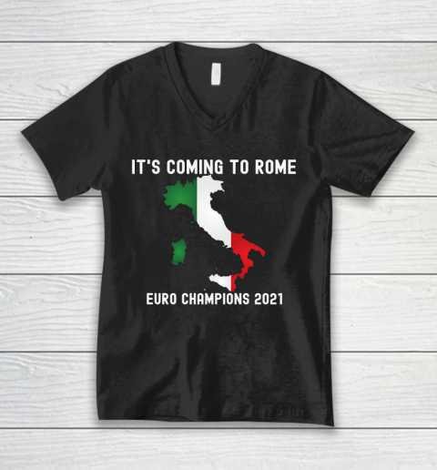 Italy, Euro champions, Italia soccer team, it's coming to Rome V-Neck T-Shirt
