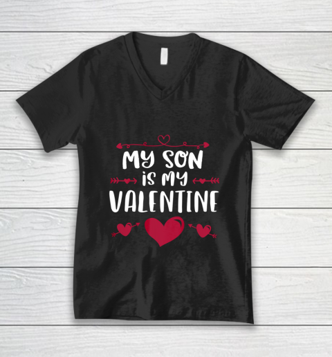 My Son Is My Valentine T Shirt Mom Dad Valentine s Day V-Neck T-Shirt