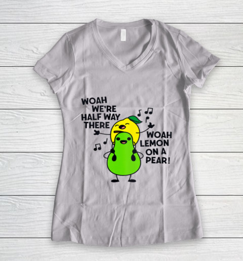 Lemon On A Pear Funny Foodie Lyric Women's V-Neck T-Shirt