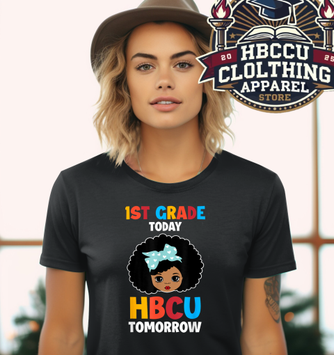 1st Grade Today HBCU Tomorrow Women's T-Shirt
