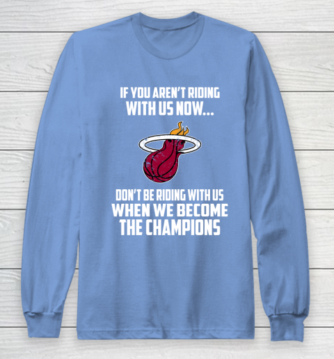 NBA Miami Heat Basketball We Become The Champions Long Sleeve T-Shirt 8