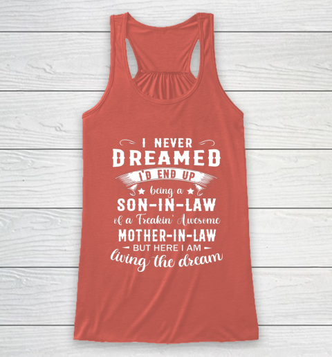 Son In Law Shirt  I Never Dreamed I D End Up Being Son In Law Racerback Tank 3
