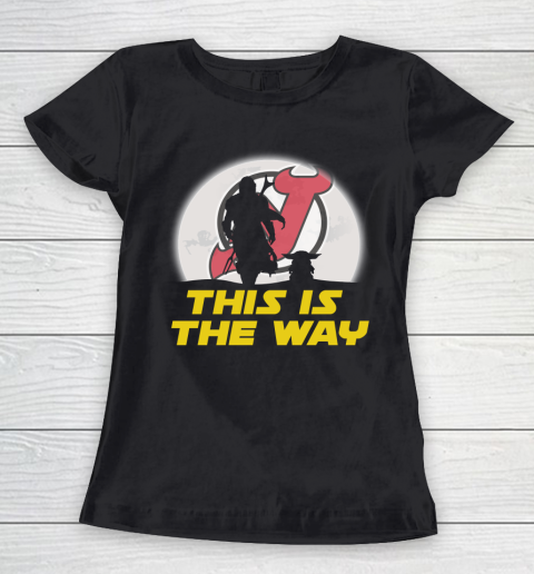 New Jersey Devils NHL Ice Hockey Star Wars Yoda And Mandalorian This Is The Way Women's T-Shirt