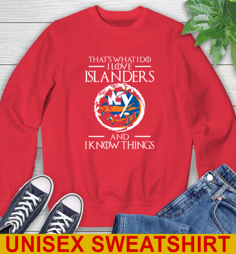 New York Islanders NHL Hockey That's What I Do I Love My Team And I Know Things Game Of Thrones 36