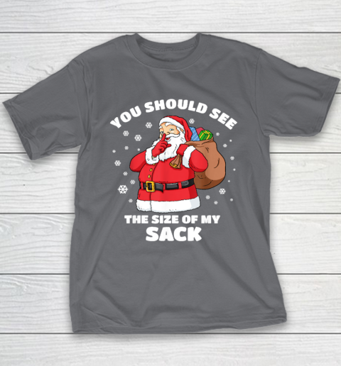 You Should See The Size Of My Sack Santa Men Funny Christmas Youth T-Shirt 5