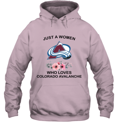 NHL Just A Woman Who Loves Colorado Avalanche Hockey Sports Hoodie