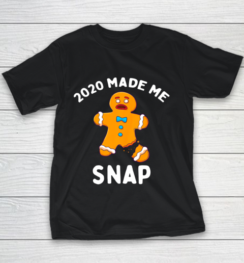 2020 Made Me Snap Gingerbread Man Oh Snap Funny Christmas Youth T-Shirt