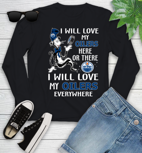 NHL Hockey Edmonton Oilers I Will Love My Oilers Everywhere Dr Seuss Shirt Youth Long Sleeve