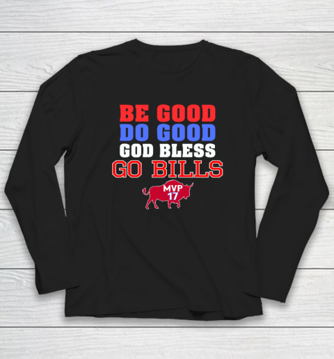 Be Good Do Good God Bless Go Bills Long Sleeve T-Shirt