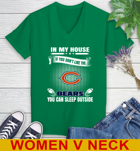 Chicago Bears NFL Football In My House If You Don't Like The Bears You Can Sleep Outside Shirt Women's V-Neck T-Shirt - Image 6