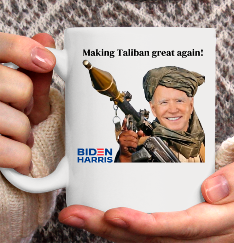 Making The Taliban Great Again Funny Joe Biden Ceramic Mug 11oz
