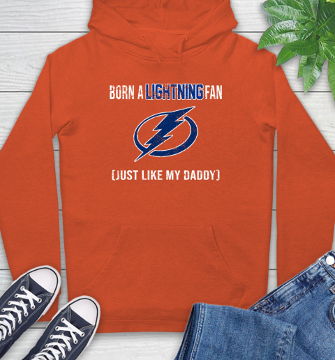 NHL Tampa Bay Lightning Hockey Loyal Fan Just Like My Daddy Shirt Hoodie 4