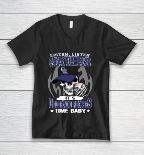 Listen Haters It is ROCKIES Time Baby MLB V-Neck T-Shirt
