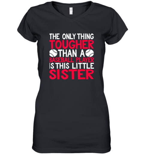 Only Thing Tougher Than Baseball Player Is Little Sister Women's V-Neck T-Shirt