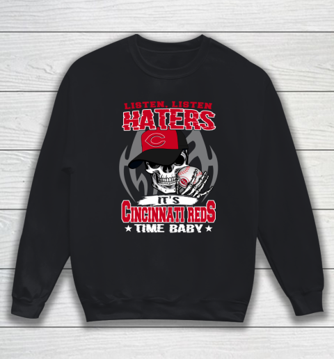 Listen Haters It is REDS Time Baby MLB Sweatshirt