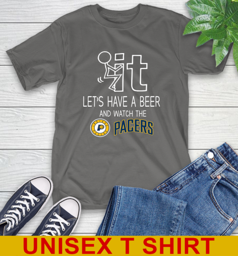 Indiana Pacers Basketball NBA Let's Have A Beer And Watch Your Team Sports T-Shirt 10