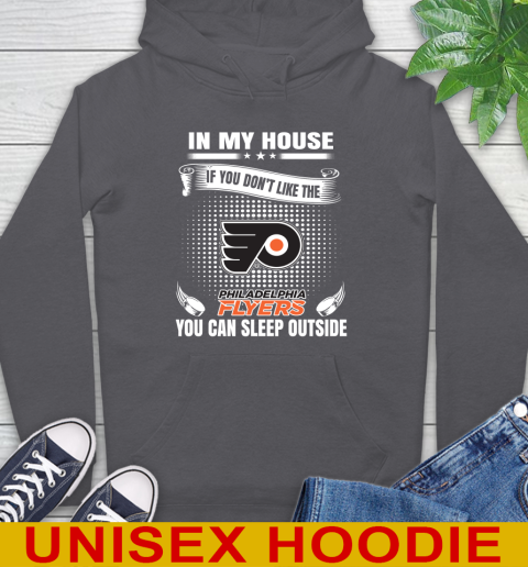 Philadelphia Flyers NHL Hockey In My House If You Don't Like The Flyers You Can Sleep Outside Shirt Hoodie 7