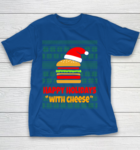 Happy Holidays With Cheese Christmas Ugly Youth T-Shirt 6