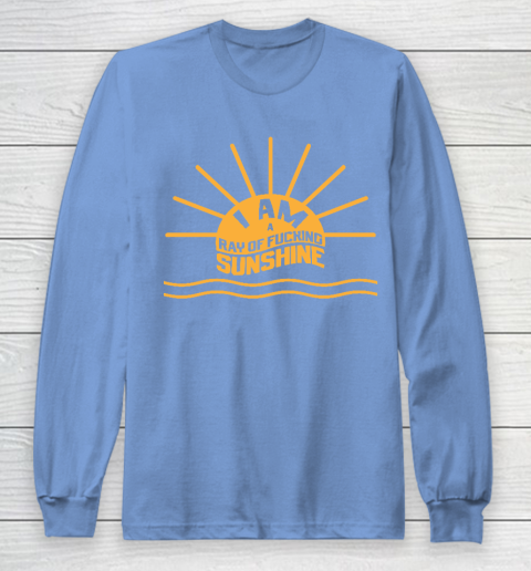 I am a Ray of fucking Sunshine Long Sleeve T-Shirt 8