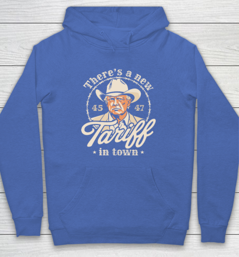 Trump There's A New Tariff In Town 45 47 Hoodie 5