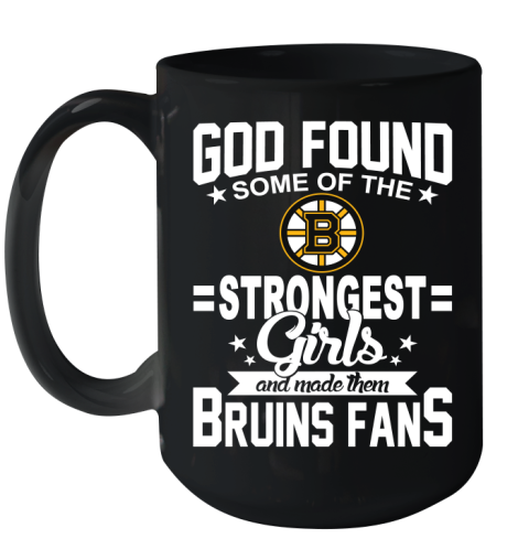 Boston Bruins NHL Football God Found Some Of The Strongest Girls Adoring Fans Ceramic Mug 15oz