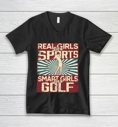 Real girls love sports smart girls love golf V-Neck T-Shirt