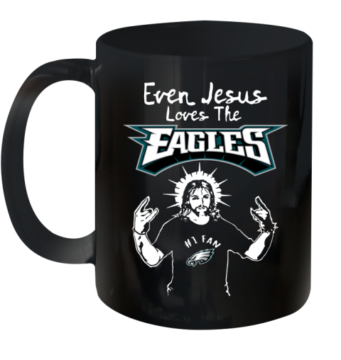 Philadelphia Eagles NFL Football Even Jesus Loves The Eagles Shirt Ceramic Mug 11oz
