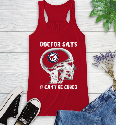 MLB Washington Nationals Baseball Skull It Can't Be Cured Shirt Racerback Tank 3
