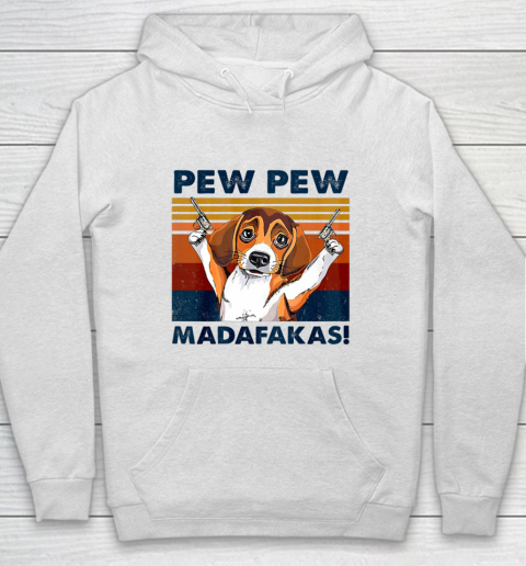 Vintage Beagle Pew Pew Madafakas Funny Beagle Dog Lover Hoodie