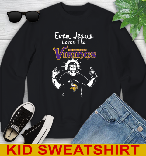 Minnesota Vikings NFL Football Even Jesus Loves The Vikings Shirt Youth Sweatshirt