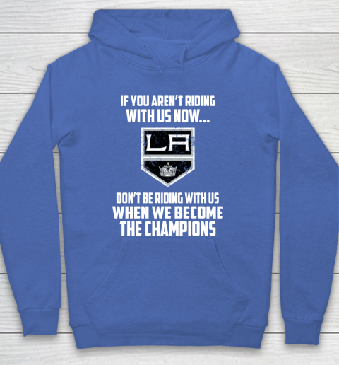 NHL Los Angeles Kings Hockey We Become The Champions Hoodie 6