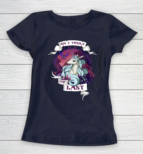 I am truly the last unicorn Women's T-Shirt 2