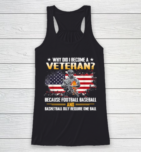 Veteran Shirt Why Did I Become A Veteran Because Football Baseball Veteran Racerback Tank