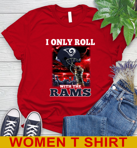 Los Angeles Rams NFL Football I Only Roll With My Team Sports Women's T-Shirt 11