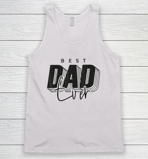Father Day Best Dad Ever From Daughter Son Tank Top