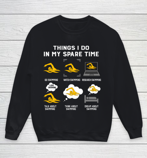 Things I Do In My Spare Time go Swimming Best Gift Youth Sweatshirt