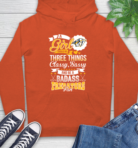 Nashville Predators NHL Hockey A Girl Should Be Three Things Classy Sassy And A Be Badass Fan Hoodie 4