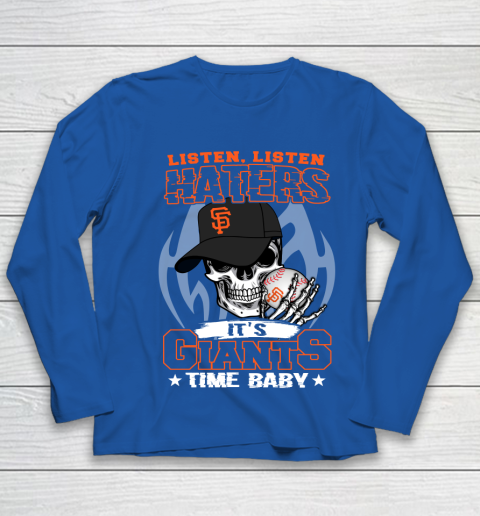 Listen Haters It is GIANTS Time Baby MLB Youth Long Sleeve 7