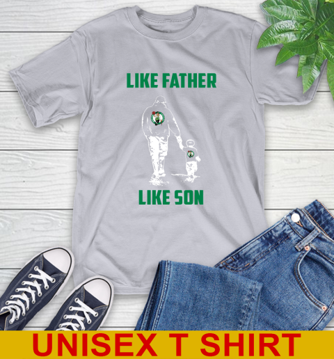 Boston Celtics NBA Basketball Like Father Like Son Sports T-Shirt 5