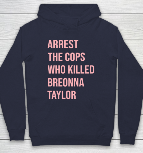 Arrest the cops who killed Breonna Taylor- Say Her Name Hoodie 2
